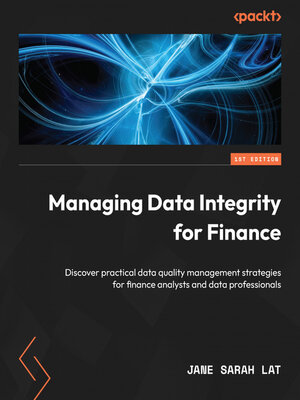 cover image of Managing Data Integrity for Finance